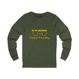In My Defense... Long Sleeve Tee