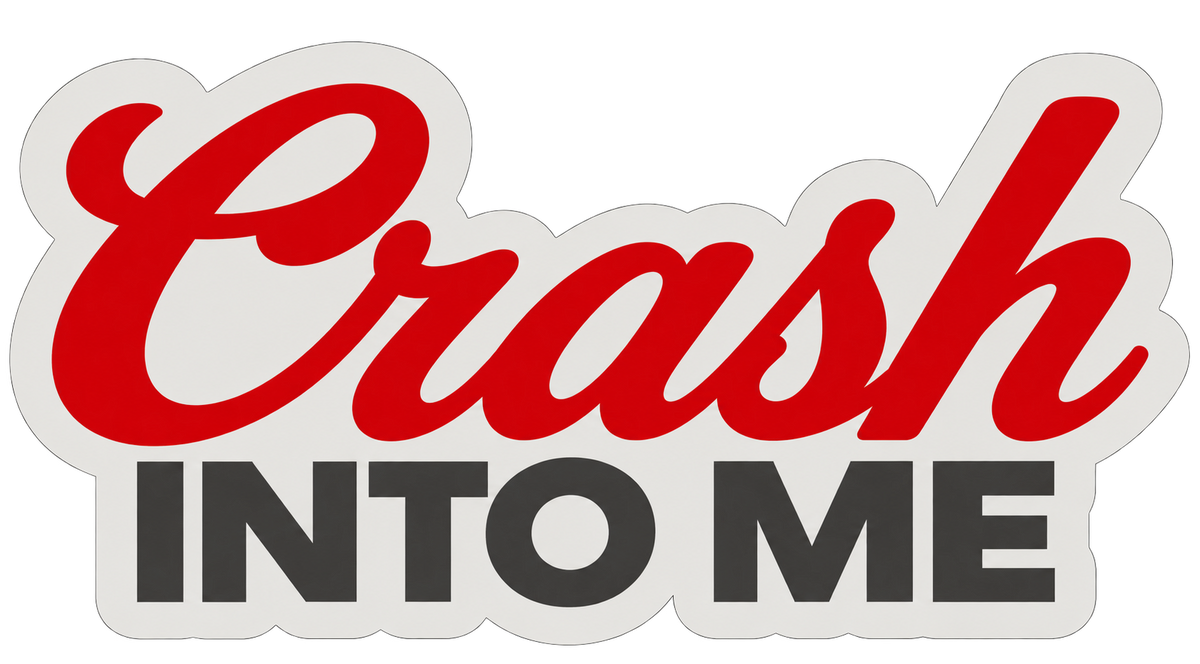 Crash Into Me Sticker