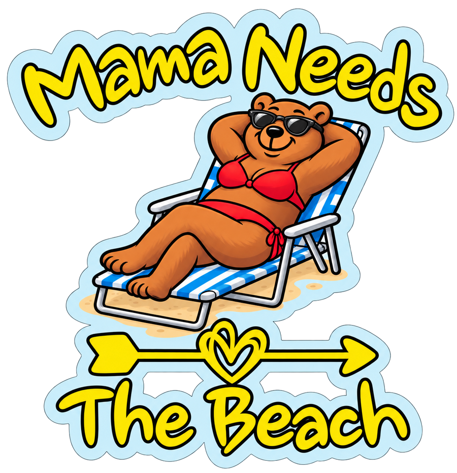 Mama Needs The Beach Sticker
